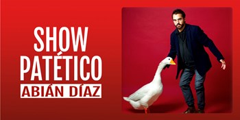 SHOW PATÉTICO de Abián Díaz - Sábado 24 Enero (20:30 h) Público Adulto