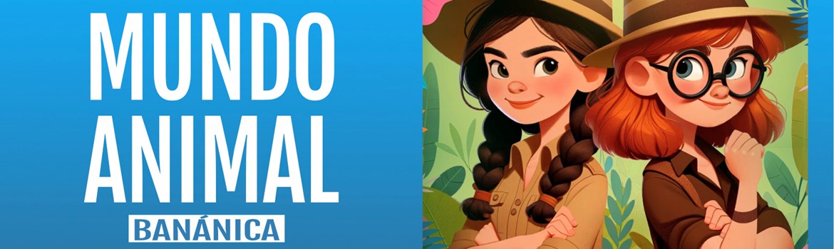 MUNDO ANIMAL - Banánica - Domingo 18 Enero (12:00 h) Público Familiar
