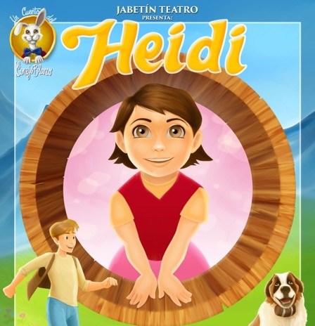 Heidi. Domingo 25 Octubre 12:00horas - FUNCION DE LAS 18:00 horas LOCALIDADES AGOTADAS