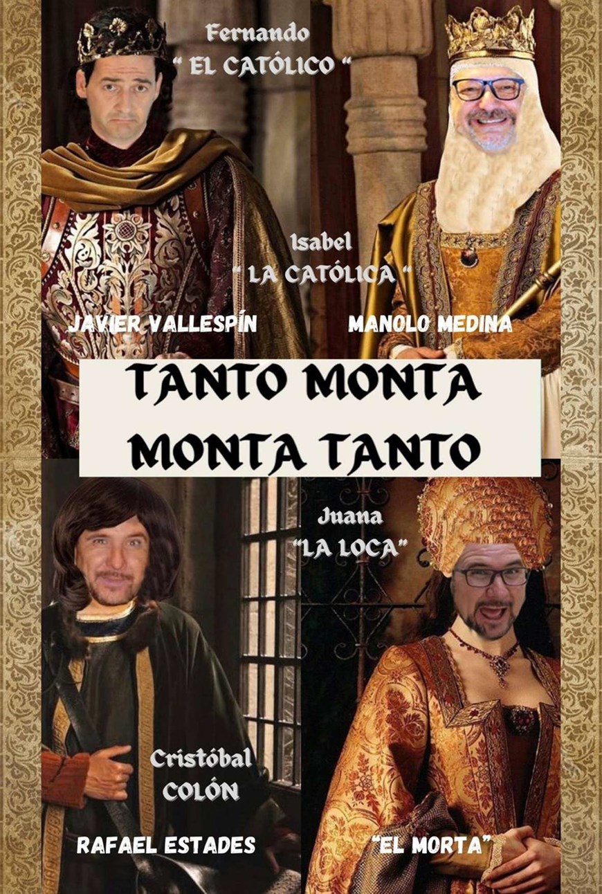 TANTO MONTA MONTA TANTO  Viernes 24 y Sábado 25 Septiembre (21:00 h) Publico Adulto. 