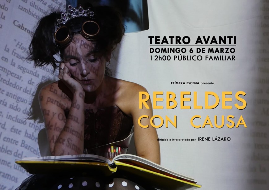 REBELDES CON CAUSA - Efimera Escena - Domingo 6 Marzo (12:00 h) Público Familiar