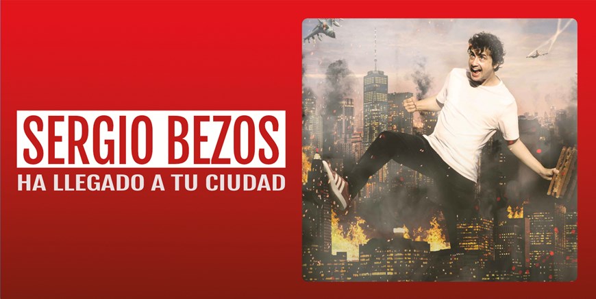 SERGIO BEZOS HA LLEGADO A TU CIUDAD - Viernes 19 Enero (20:30 h) Público Adulto