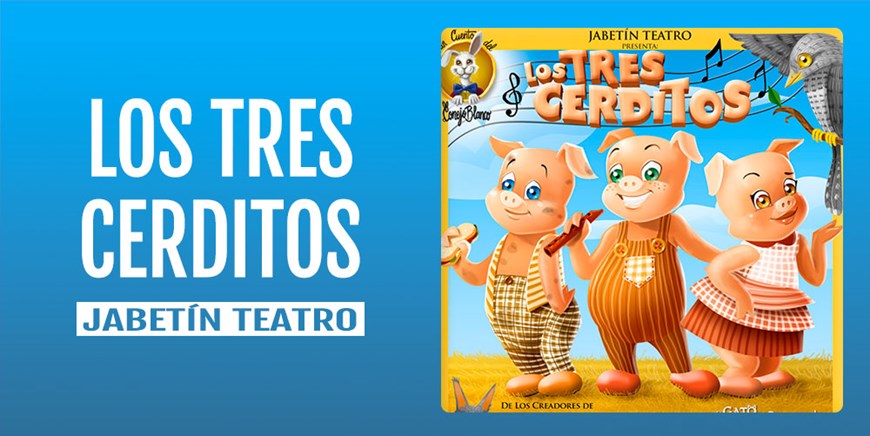 LOS TRES CERDITOS - Jabetín Teatro - Domingo 24 Enero (12:00 h) Público Familiar