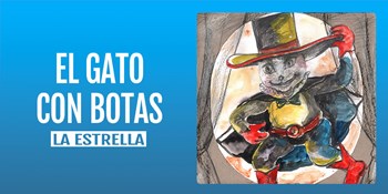 EL GATO CON BOTAS - Teatro La Estrella - Domingo 24 Septiembre (12:00 h) Público Familiar