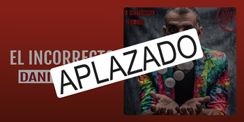 EL INCORRECTO - Dani Acosta - Sábado 7 Octubre (20:30 h) Público Adulto