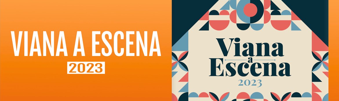 VIANA A ESCENA 2023 - Desde 7 al 28 de Julio (22:00 h)