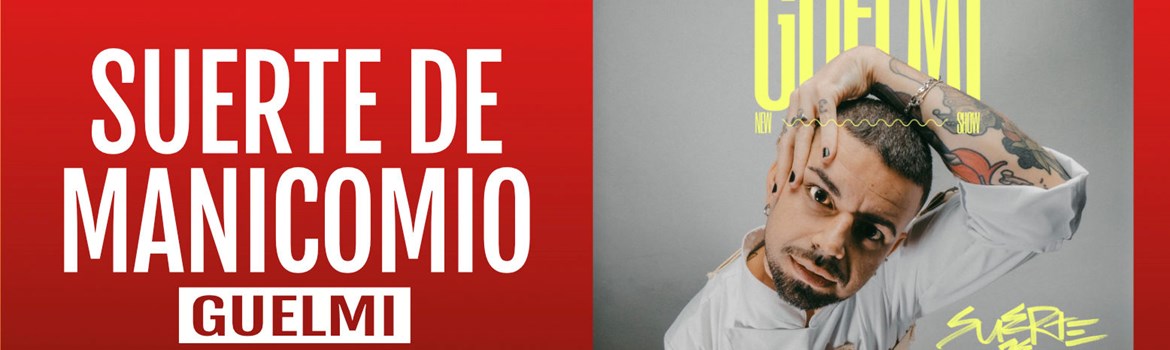 SUERTE DE MANICOMIO - Guelmi - Sábado 21 Noviembre (20:30 h) Público Adulto