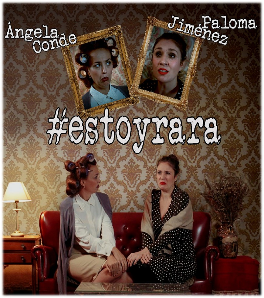 ESTOY RARA -Domingo 31 Enero  ( 16:30 h) Público Adulto