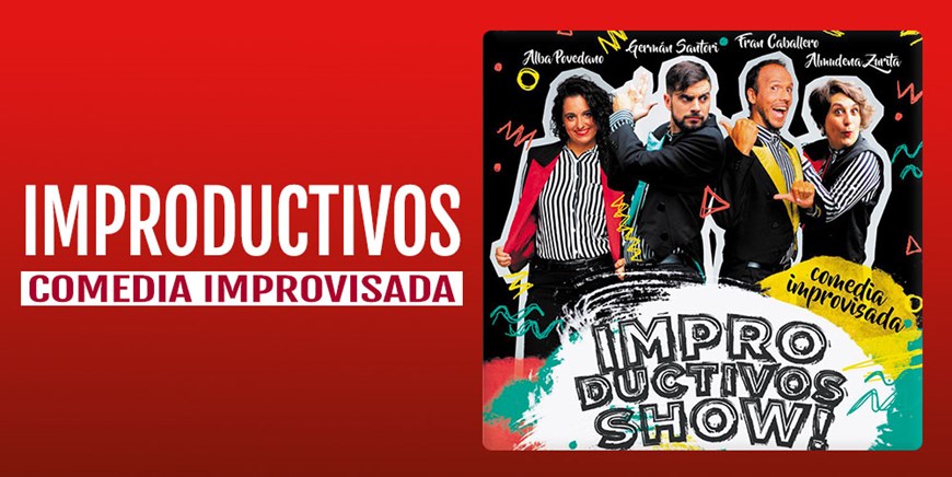 IMPRODUCTIVOS SHOW - Teatro de Improvisación - Sábado 14 Mayo (21:00 h) Público Adulto