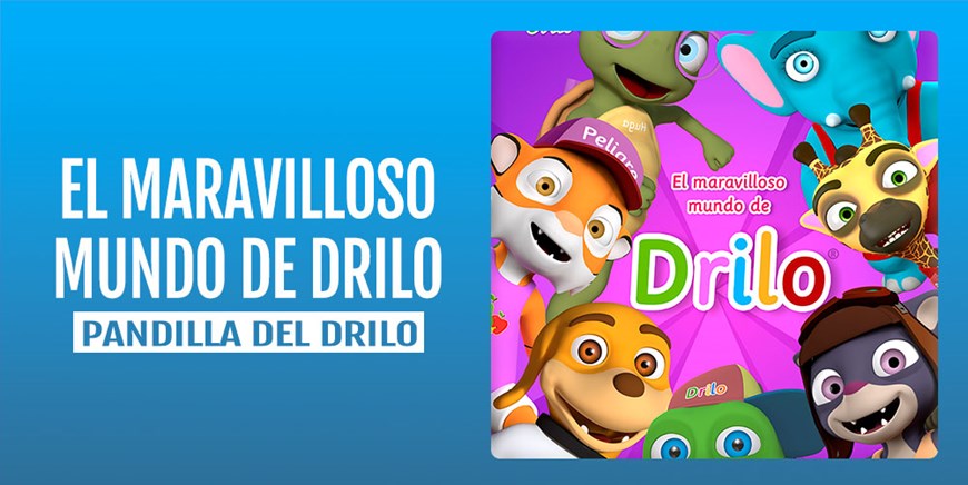 EL MARAVILLOSO MUNDO DE DRILO - Pandilla del Drilo - Domingo 5 Marzo (12:00 h y 18:00 h) Público Familiar