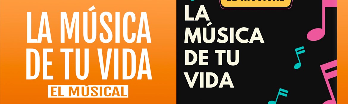 LA MÚSICA DE TU VIDA - EL MUSICAL - Producciones Centauro - Viernes 29 Septiembre (21:00 h) Todos los públicos
