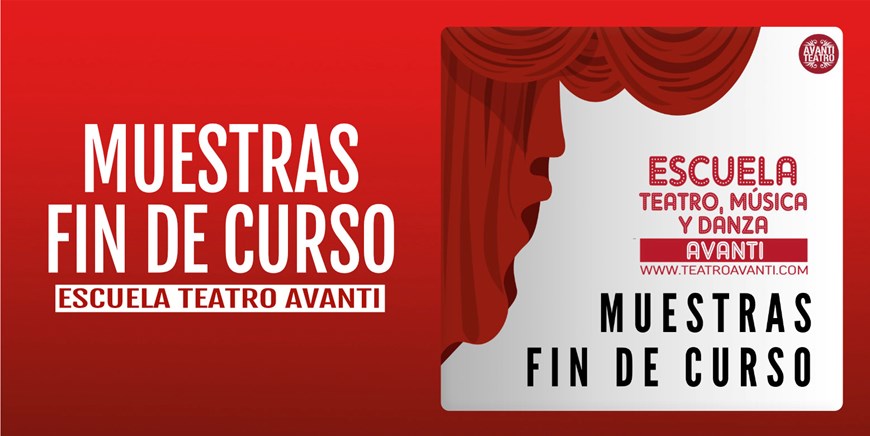 MUESTRAS FINAL DE CURSO - Escuela Avanti de Teatro, Música y Danza - Hasta el Lunes 17 de Junio