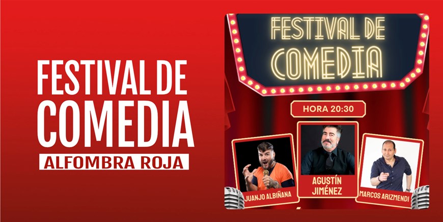 FESTIVAL DE COMEDIA - Alfombra Roja Espectáculos - Sábado 28 Septiembre (20:30 h) Público Adulto
