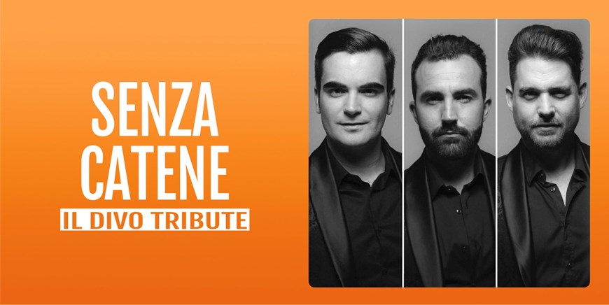 IL DIVO TRIBUTE - Senza Catene - Sábado 26 Octubre (20:30 h) Todos los públicos