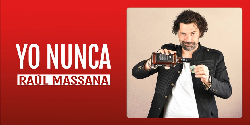 YO NUNCA - Raúl Massana - Viernes 11 Octubre (20:30 h) Público Adulto