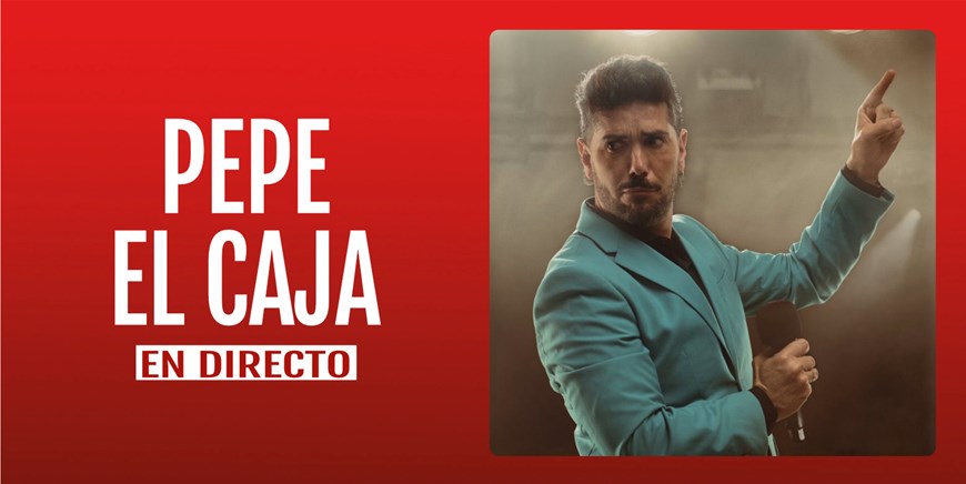 PEPE EL CAJA EN DIRECTO - Viernes 21 Marzo (20:30 h) Público Adulto