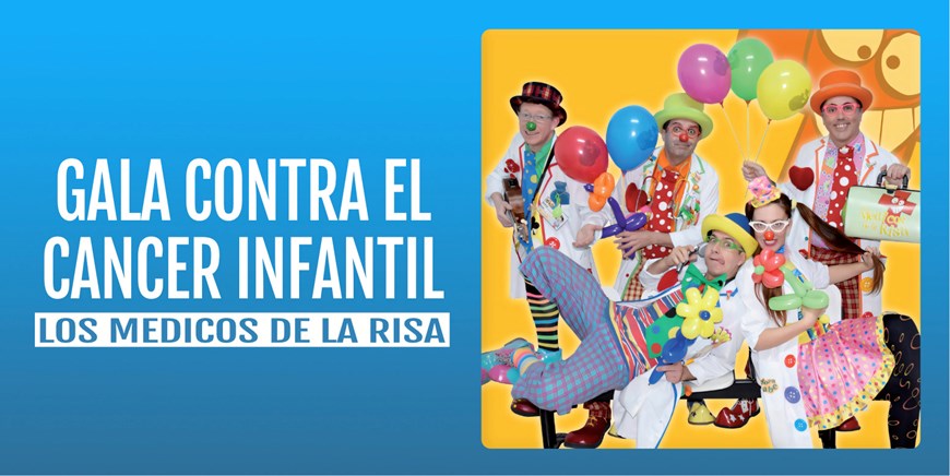 GALA CONTRA EL CÁNCER INFANTIL - Los Médicos de la Risa - Domingo 9 Febrero (18:00 h) - Público Familiar