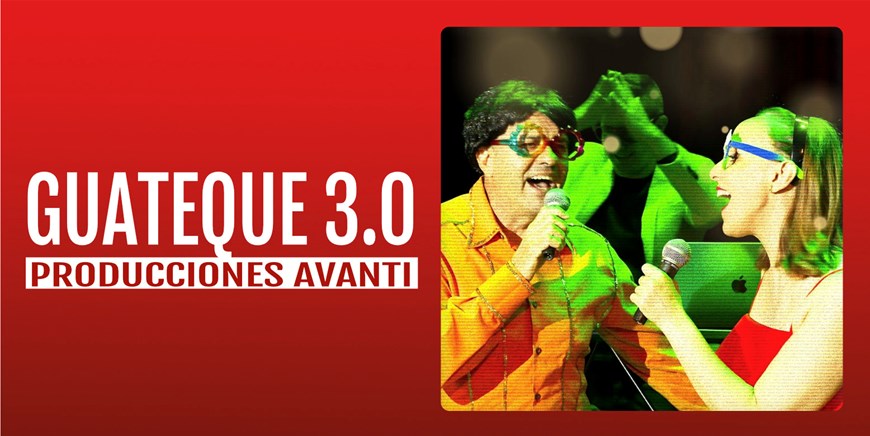 GUATEQUE 3.0 - Producciones Avanti - Domingo 23 Marzo (19:00 h) Público Adulto