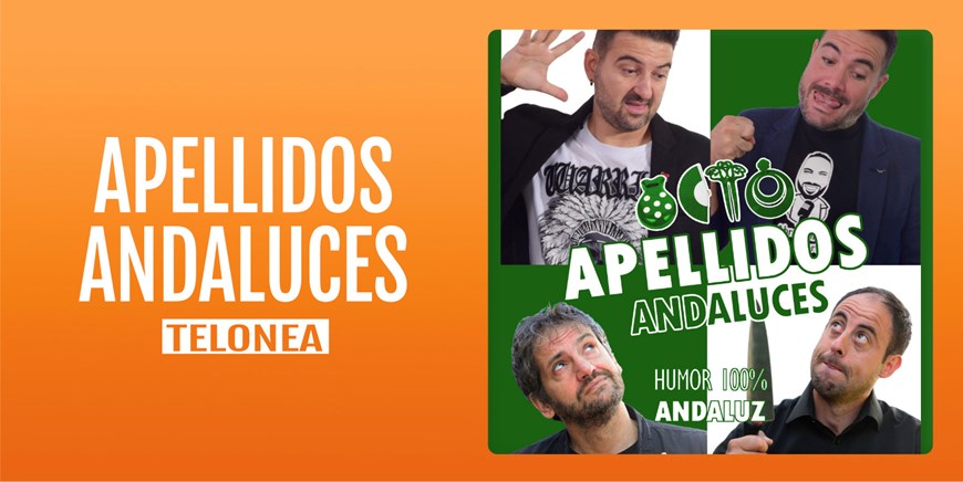 APELLIDOS ANDALUCES - Telonea - Domingo 26 Enero (19:00 h) Todos los públicos