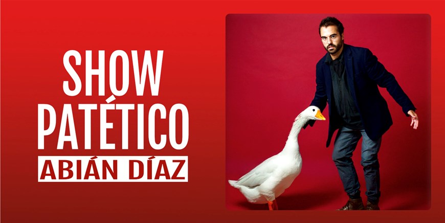 SHOW PATÉTICO de Abián Díaz - Sábado 24 Enero (20:30 h) Público Adulto