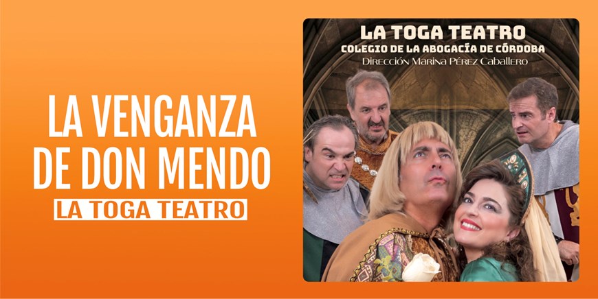 LA VENGANZA DE DON MENDO - La Toga Teatro - Sábado 20 Diciembre (19:30 h) Todos los Públicos