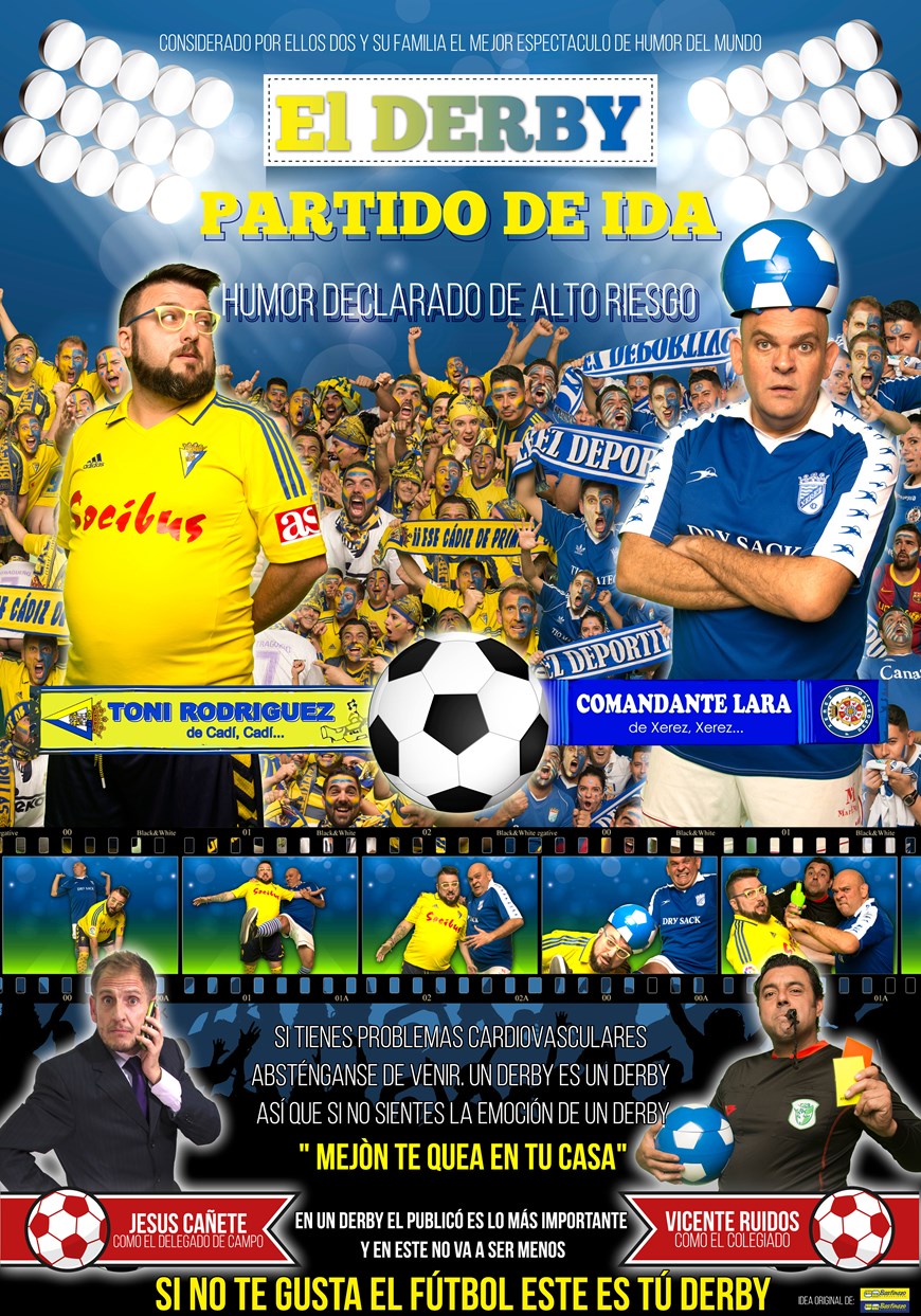 ÚLTIMAS LOCALIDADES PARA LAS 18.00H SÓLO VENTA EN TAQUILLA -Entrada única 12€ Anticipada 15€ el mismo día de la función -EL DERBY  Domingo 12 Febrero (18:00 y 20:30 horas) Todos los Públicos. 