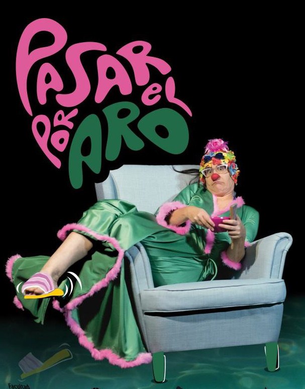 Pasar por el aro - Cía. Facultad Mermada - Viernes 25 y Sabado 26 Enero (21:00 h)