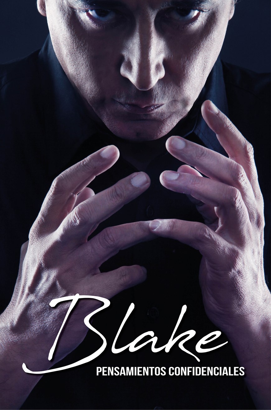 BLAKE PENSAMIENTOS CONFIDENCIALES - CÍA. ANTHONY BLAKE - Viernes 22 Marzo (21:00 HORAS)