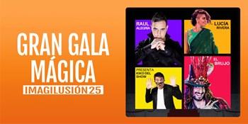 GRAN GALA MAGICA - Sábado 8 Noviembre (20:30 h) Todos los Públicos