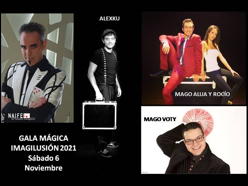 GRAN GALA MAGICA - Sábado 6 Noviembre 21:00 h. Todos los Públicos.