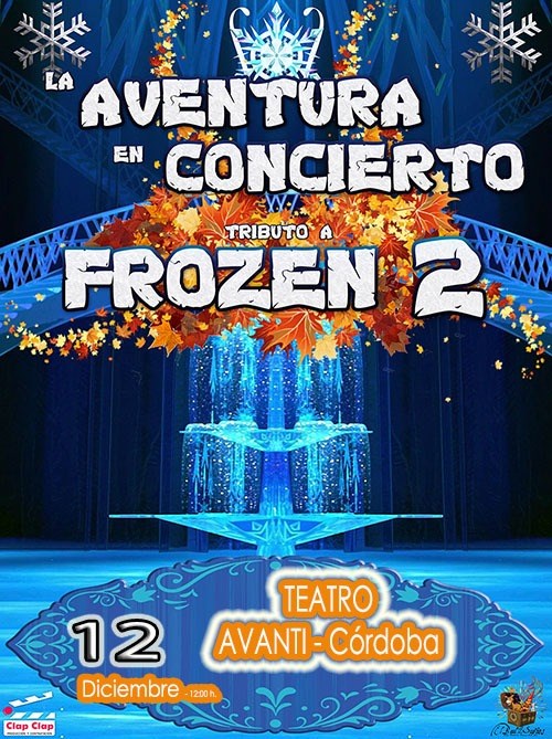 Tributo a Frozen 2 , Aventura en Concierto - Domingo 12  Diciembre (12:00 horas) Público Familiar