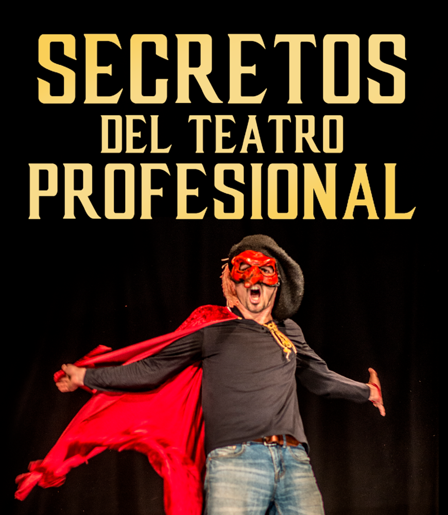 CURSO SECRETOS DEL TEATRO PROFESIONAL - Javier Oliva - Sábado 15 y Domingo 16 Enero
