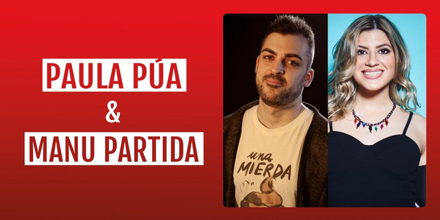 PAULA PÚA Y MANU PARTIDA - Sábado 23 Septiembre (20:30 h) Público Adulto