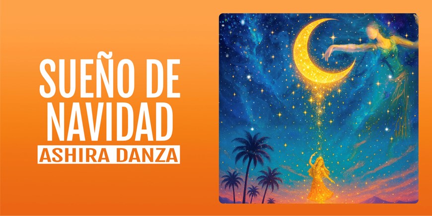SUEÑO DE NAVIDAD - Ashira Danza - Domingo 28 Diciembre (19:00 h) Todos los públicos
