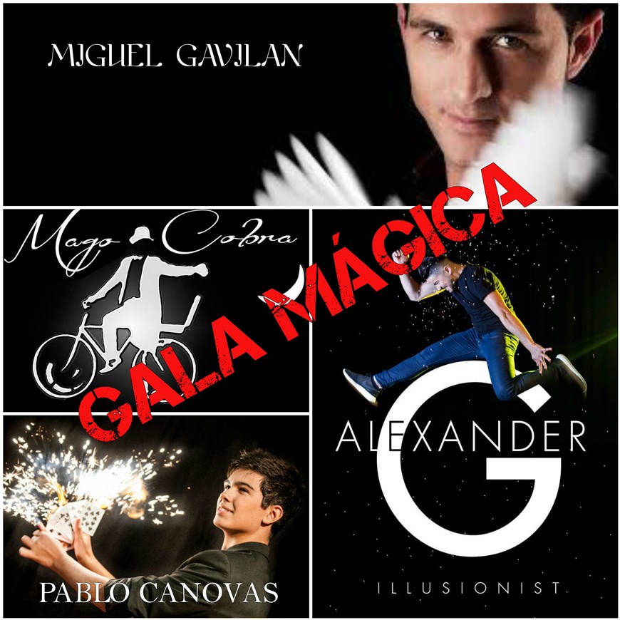 GRAN GALA MÁGICA. SÁBADO 11 NOV (21:00 Horas ) Todos los Públicos