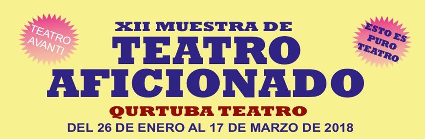 MUESTRA DE TEATRO AFICIONADO - DEL 26 DE ENERO AL 17 DE MARZO (Venta de entradas exclusivamente en taquilla.Precio 3€)