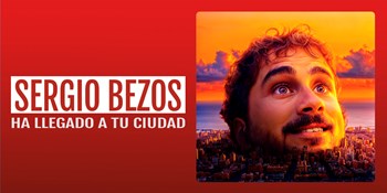 SERGIO BEZOS HA LLEGADO A TU CIUDAD - Viernes 12 Diciembre (20:30 h) Público Adulto