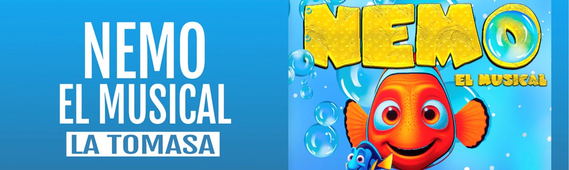 NEMO, EL MUSICAL - La Tomasa - Domingo 23 Noviembre (12:00 h) Público Familiar